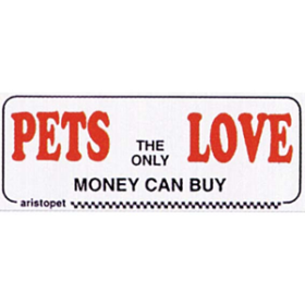 'PETS THE ONLY LOVE' STICKER 185MMX70MM